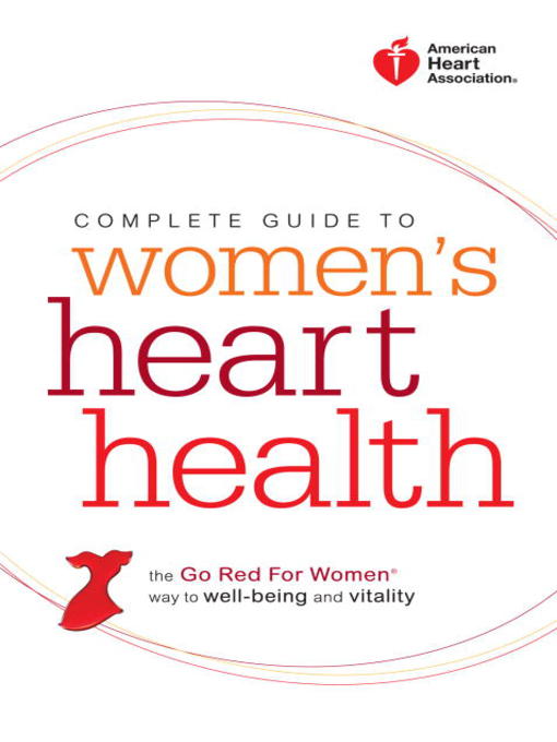 Title details for American Heart Association Complete Guide to Women's Heart Health by American Heart Association - Available